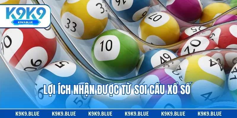 Lợi ích nhận được từ soi cầu xổ số