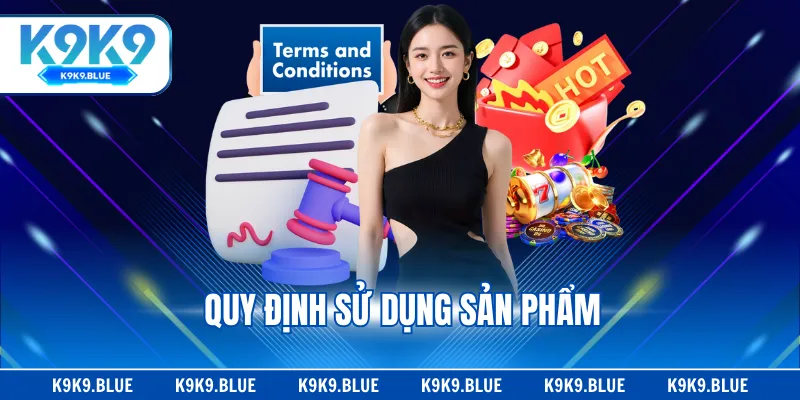 Quy định sử dụng sản phẩm